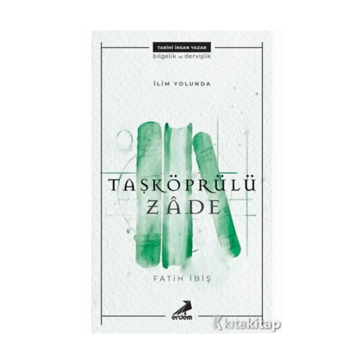 cc5c9-ilim-yolunda-taskopruluzade-1-1.webp İlim Yolunda - Taşköprülüzade - Görsel 1