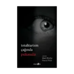 Totalitarizm Çağında Psikanaliz