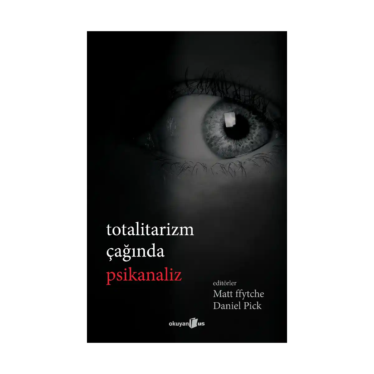 cc85a-totalitarizm-caginda-psikanaliz-1-1.webp Totalitarizm Çağında Psikanaliz - Görsel 1