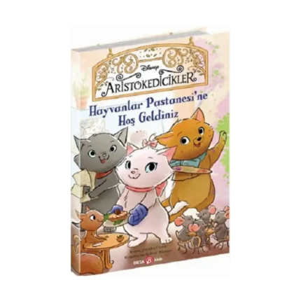 DISNEY -ARİSTOKEDİCİKLER HAYVANLAR PASTANESİNE HOŞ GELDİNİZ