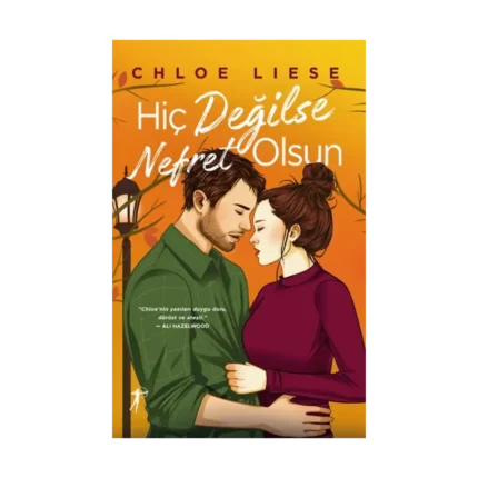 Hiç Değilse Nefret Olsun (Ciltli)