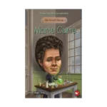 Kim Kimdi? Serisi - Marie Curie