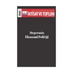 İktisat ve Toplum Dergisi 149. Sayı: Depremin Ekonomi Politiği