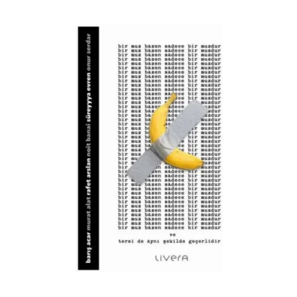 Bir Muz Bazen Sadece Bir Muzdur