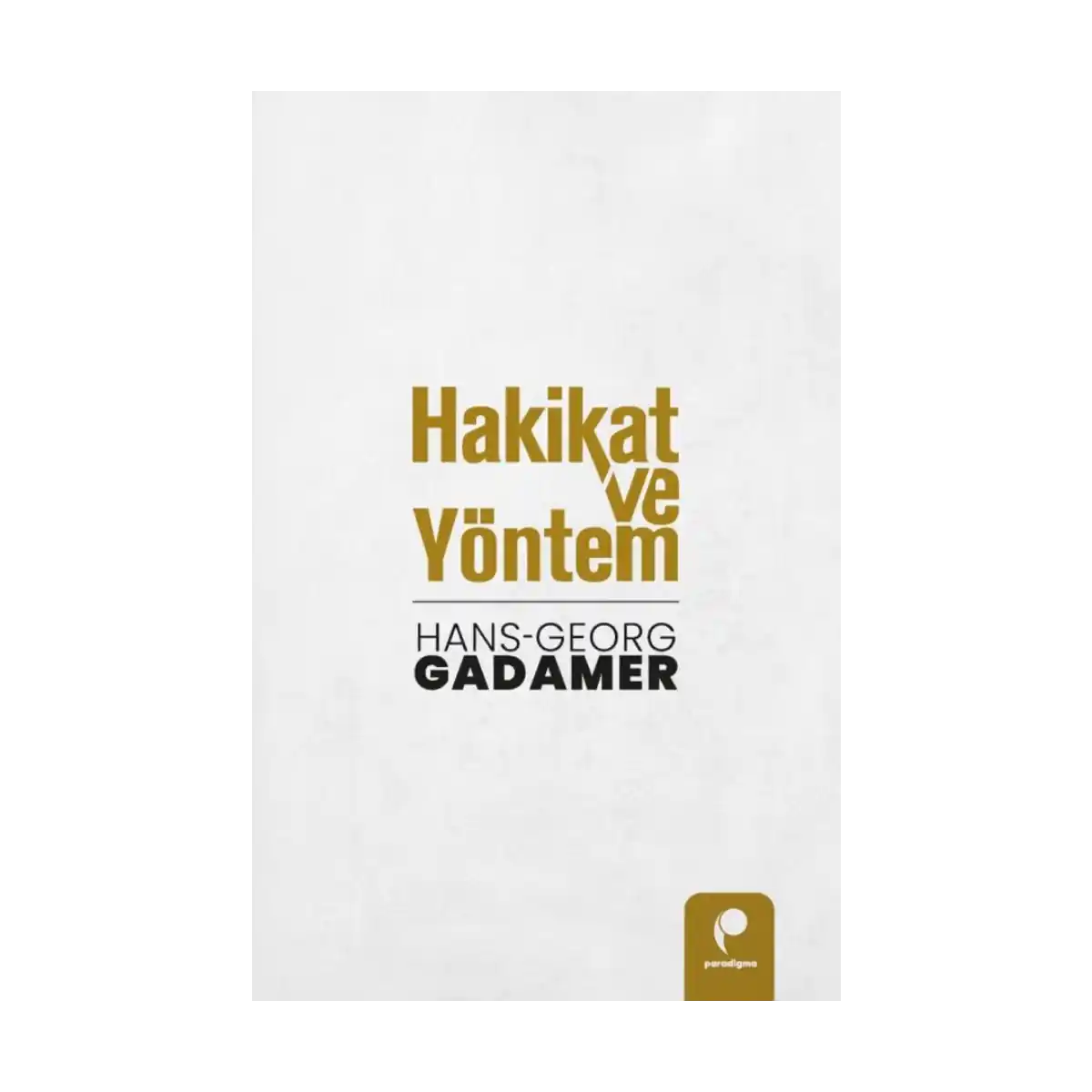 cd2f7-hakikat-ve-yontem-1-1.webp Hakikat ve Yöntem - Görsel 1
