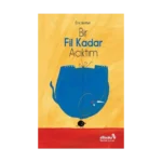 Bir Fil Kadar Acıktım
