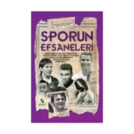 Sporun Efsaneleri - Dünyaya Yön Verenler