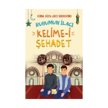 Ruhumun İlacı Kelime-i Şehadet