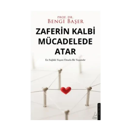 Zaferin Kalbi Mücadelede Atar