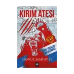 Kırım Ateşi Bir İşgalin Anatomisi