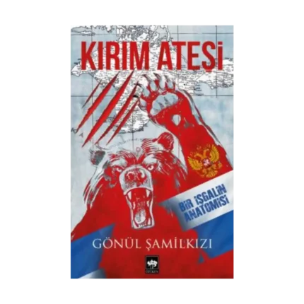 Kırım Ateşi Bir İşgalin Anatomisi