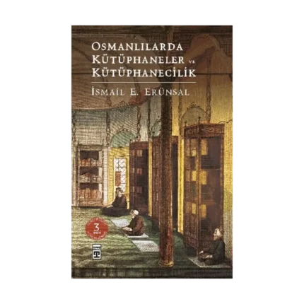 Osmanlılarda Kütüphaneler ve Kütüphanecilik