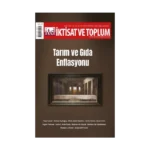 İktisat ve Toplum Dergisi 147. Sayı: Tarım ve Gıda Enflasyonu
