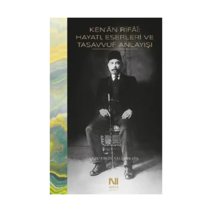 Ken'an Rifai - Hayatı, Eserleri ve Tasavvuf Anlayışı