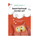 Bazen Korkmak Gerekir mi? - Düşünme Çemberi 5