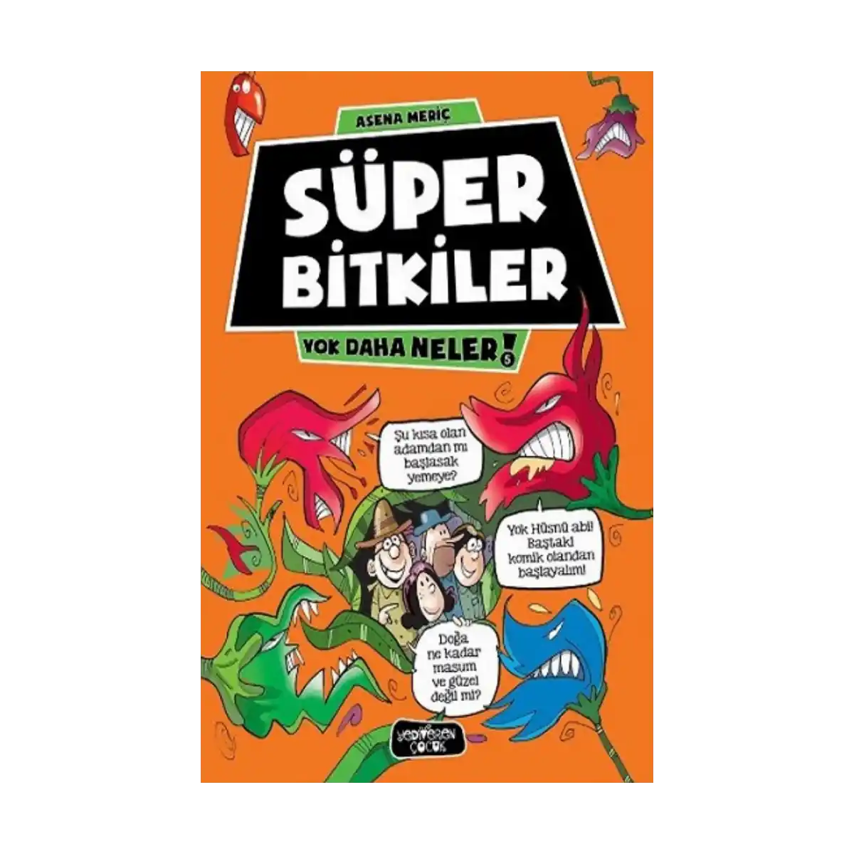 ce405-super-bitkiler-yok-daha-neler-5-1-1.webp Süper Bitkiler - Yok Daha Neler 5 - Görsel 1