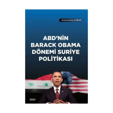 ABD'nin Barack Obama Dönemi Suriye Politikası