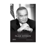 Özbekistan Birinci Cumhurbaşkanı İslam Kerimov (Ciltli)