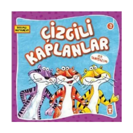 Çizgili Kaplanlar ile Tanışalım