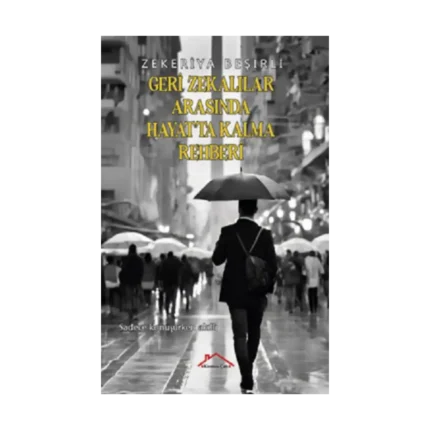 Geri Zekalılar Arasında Hayatta Kalma Rehberi