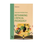 Selected Articles from Rethinking Critical Pedagogy