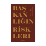 Başkanlığın Riskleri