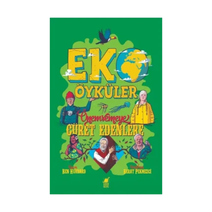 Eko Öyküler - Önemsemeye Cüret Edenlere