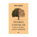 Tehlikeli Zamanlar İçin Lüzumlu Hayat Dersleri