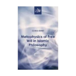 Metaphysics of Free Will in Islamic Philosophy
