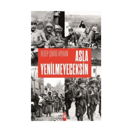 Asla Yenilmeyeceksin
