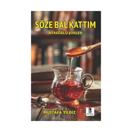 Söze Bal Kattım