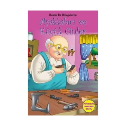 Benim İlk Hikayelerim - Ayakkabıcı ve Küçük Cinler