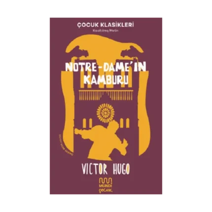 Notre-Dame'ın Kamburu - Çocuk Klasikleri Kısaltılmış Metin