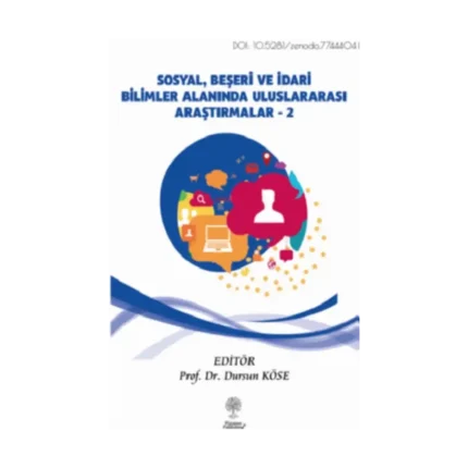 Sosyal, Beşeri ve İdari Bilimler Alanında Uluslararası Araştırmalar Cilt 2