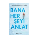 Bana Her Şeyi Anlat