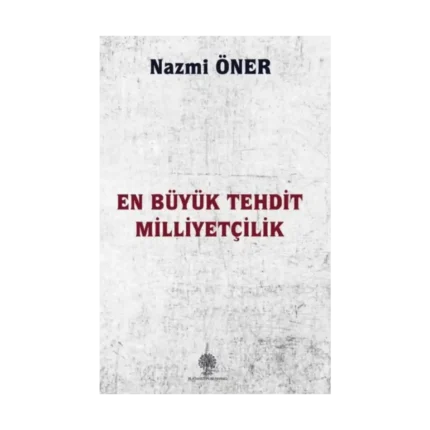 En Büyük Tehdit Milliyetçilik