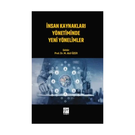İnsan Kaynakları Yönetiminde Yeni Yönelimler