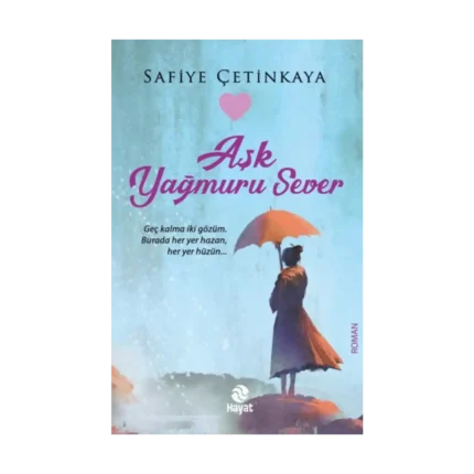 Aşk Yağmuru Sever