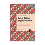 Evliya Çelebi Seyahatnamesi 8.Kitap (Günümüz Türkçesiyle)