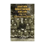 Eski Bir Öğretmenin Anıları 1908-1940