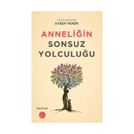 Anneliğin Sonsuz Yolculuğu