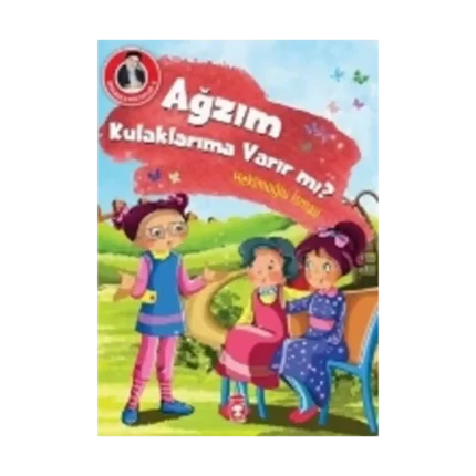 Ağzım Kulaklarıma Varır mı?