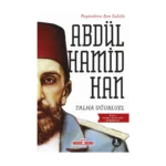 Payitahtın Son Sahibi Abdülhamid Han