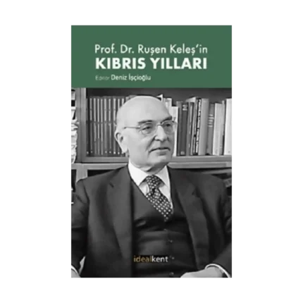 Prof. Dr. Ruşen Keleş’in Kıbrıs Yılları