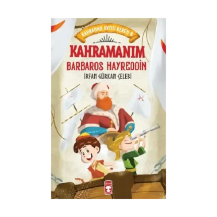 Kahramanım Barbaros Hayreddin - Kahraman Avcısı Kerem 8