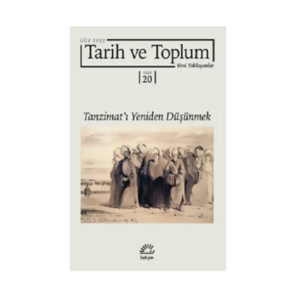 Tarih ve Toplum (Sayı 20) Yeni Yaklaşımlar