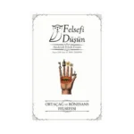 Felsefi Düşün Sayı: 10 Ortaçağ ve Rönesans Felsefesi