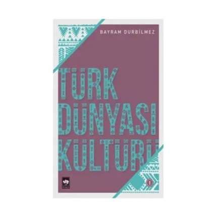 Türk Dünyası Kültürü-1