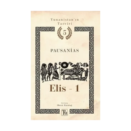 Elis -1 Yunanistan’ın Tasviri 5. Kitap