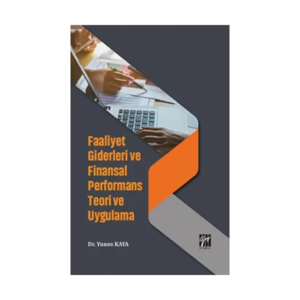 Faaliyet Giderleri ve Finansal Performans Teori ve Uygulama